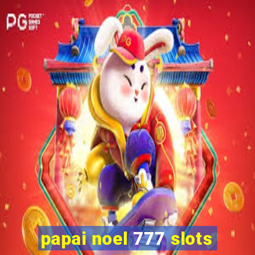 papai noel 777 slots